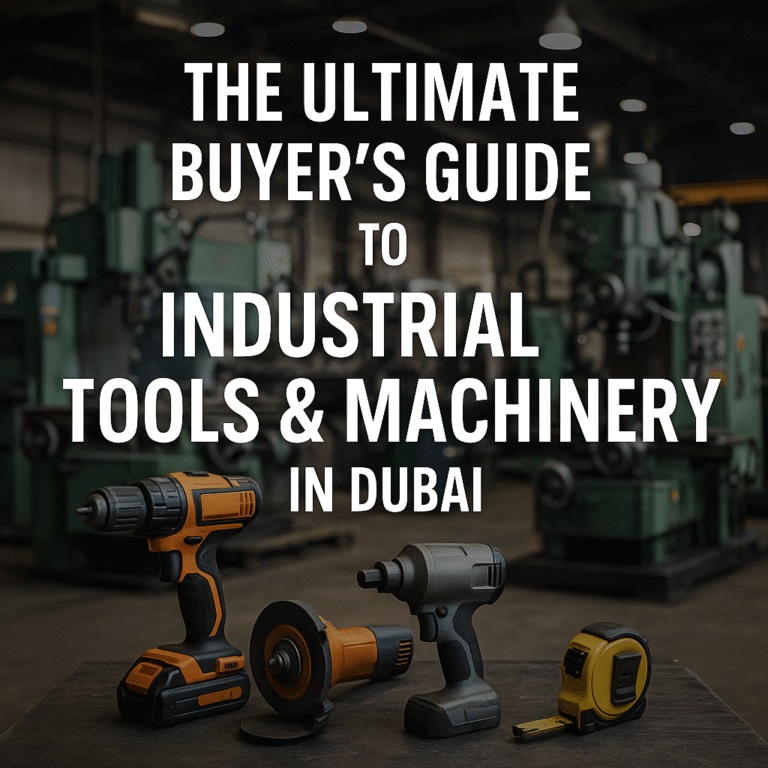 Buyer's Guide to Industrial Tools & Machinery in Dubai_Adex International
